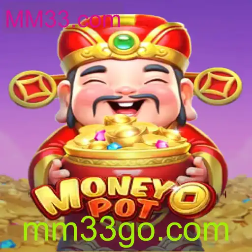 MoneyPot: Descubra a Emoção de Jogar e Ganhar em MM33.com