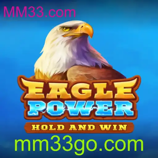 EaglePower: Explore o Mundo Emocionante do Novo Jogo Online em MM33.com